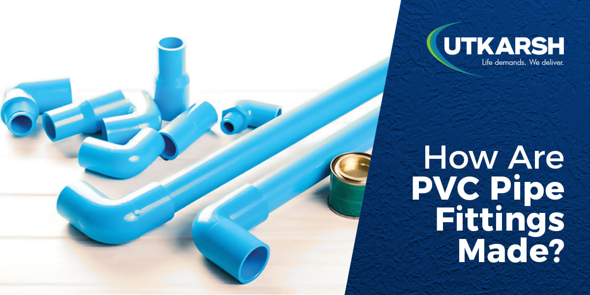 How Are PVC Pipe Fittings Made?