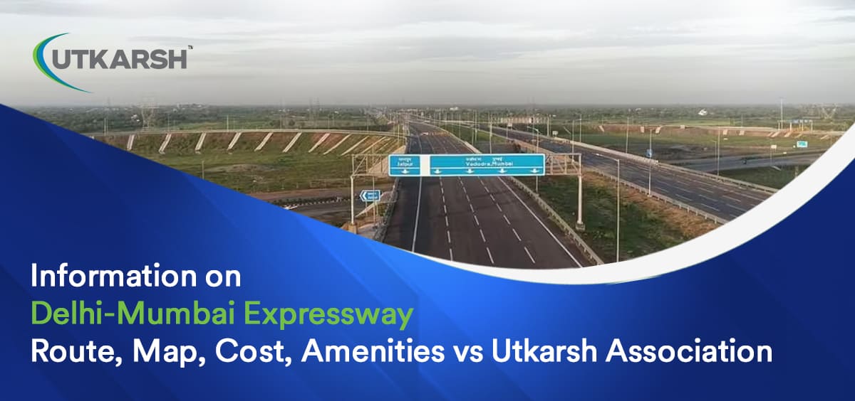 Information On Delhi-Mumbai Expressway & Utkarsh Indiaâ€™s Connection With It