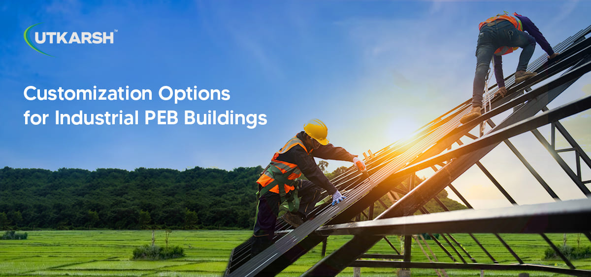 Customisation options for industrial PEB buildings 